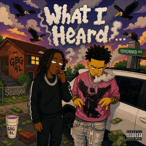 What I Heard by slimeball237, ByrdBino