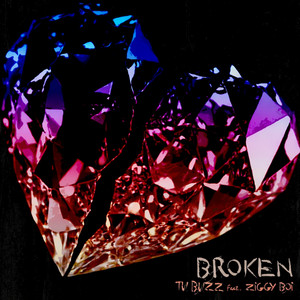 BROKEN by TUBUZZ, Ziggy Boi
