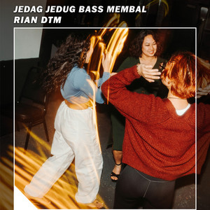 Jedag Jedug Bass Membal by Rian DTM