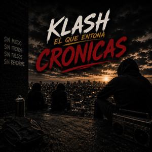 cronicas by klash el que entona