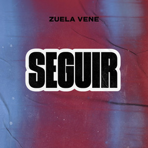 SEGUIR by ZUELA VENE
