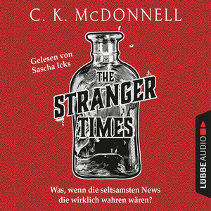 The Stranger Times [Was, wenn die seltsamsten News die wirklich wahren wären (Gekürzt)]