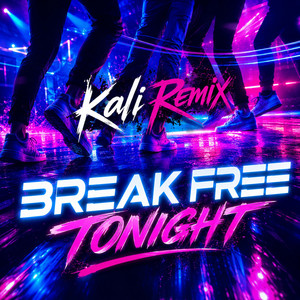 Break free tonigth by Kali Remix