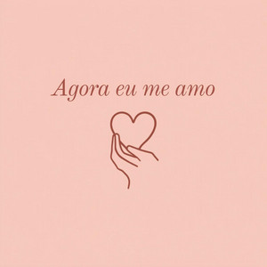 Agora eu me amo by Souldu
