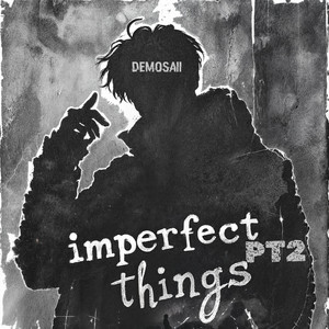 Imperfect Things PT 2