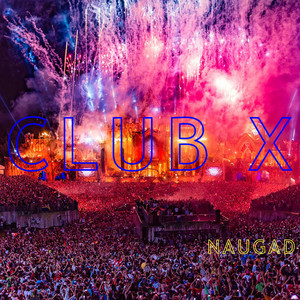 NAUGAD — Club X