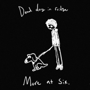 dead dog in my fridge... by Root Canal Years