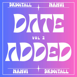 Date Added, Vol. 2