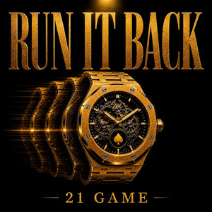 Run It Back by 21 Game