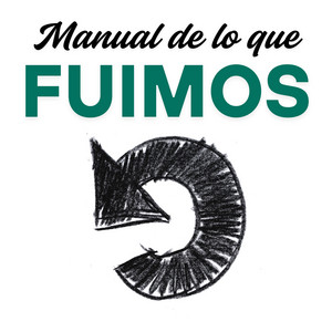 MANUAL DE LO QUE FUIMOS by Natymy
