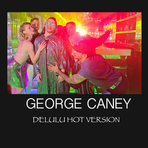 George Caney - Delulu