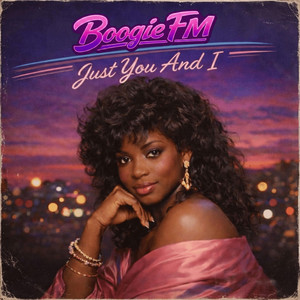 Just You And I by Boogie FM