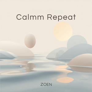 Calmm Repeat by Zoen