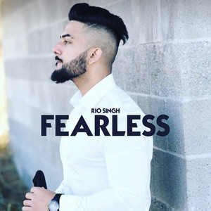 Fearless by Rio Singh