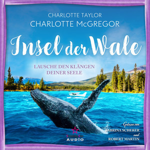 Lausche den Klängen deiner Seele [Insel der Wale, Band 2 (ungekürzt)]