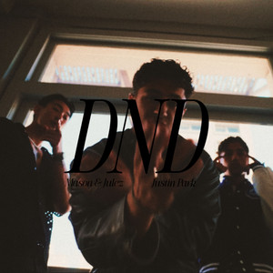 DND by Mason & Julez, Justin Park