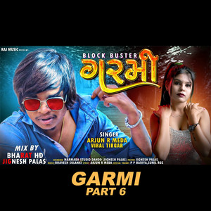 Garmi Part 6 - Original by Arjun R. Meda, Virl Tirgar