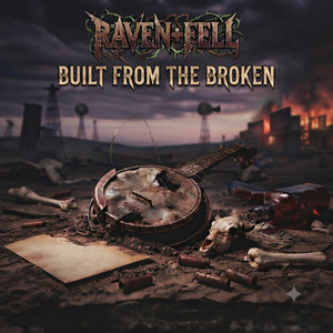 Built From The Broken (Dark Country) by Raven+Fell