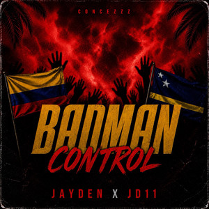 Badman Control by JAYDEN, JD11, Concezzz