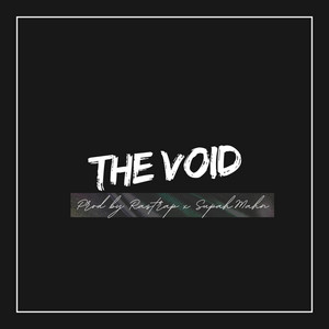 THE VOID by Rastrap, SUPAHMAHN