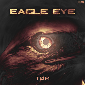 TØM — Eagle Eye (2026)