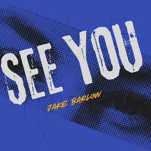 See You by Jake Barlow