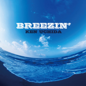 Breezin' by Ken Uchida