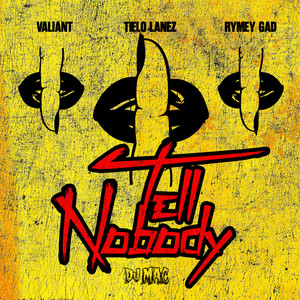 Tielo Lanez, Valiant & Rymey Gad - Tell Nuhbody