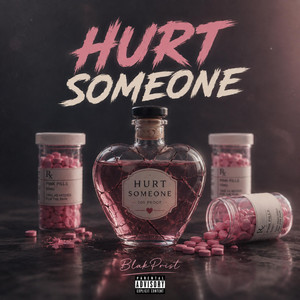 Hurt Someone by BlakPrist