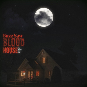 Buzz Saw Blood House