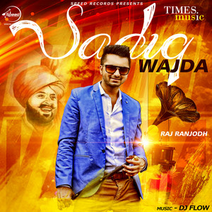 Sadiq Wajda by Raj Ranjodh