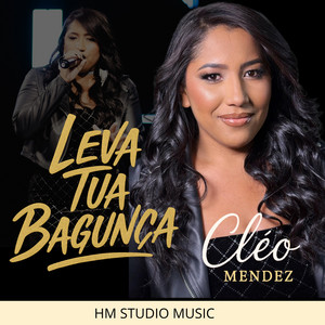 Cleo Mendes - Leva Tua Bagunça