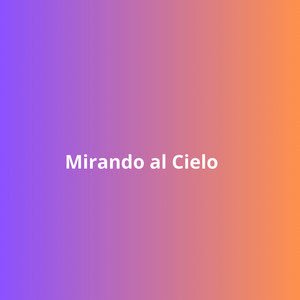 Mirando Al Cielo by Jimmy Maddix