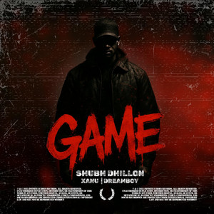 Shubh Dhillon - Game