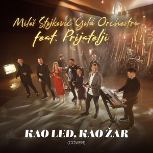 Miloš Stojković Gold Orchestra - Kao Led, Kao Žar (cover)