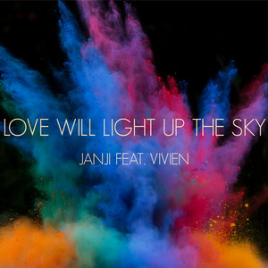 Love Will Light Up The Sky by Janji, Vivien Sofie