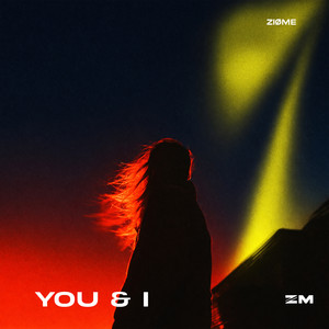 ZIØME - You & I