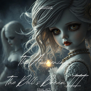 The Awakening - The Doll's Dream III by Lunariae