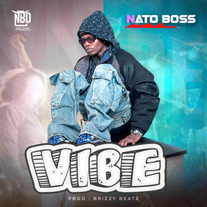 VIBE by Nato Boss Official