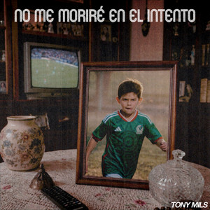 No Me Morire En El Intento by Tony Mils
