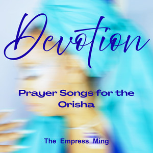 Aje Shaluga Prayer Song by The Empress Ming