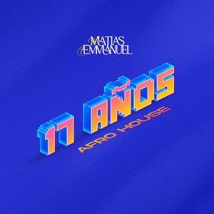 17 AÑOS - Radio Edit by Matias Emmanuel