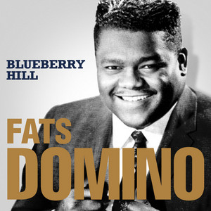 Fats Domino - Blueberry Hill ‑「コンピレーション」by Fats Domino