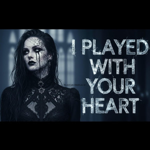 I Played With You Heart by Ashborn Records