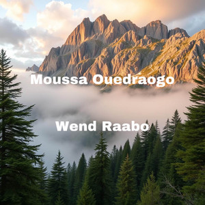 Moussa Ouedraogo - Wend Raabo