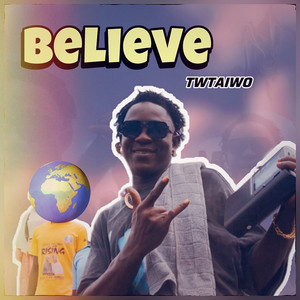 TWtaiwo - Believe