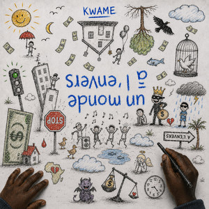 UN MONDE À L'ENVERS by KWAME