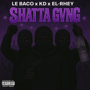 SHATTA GVNG (feat. Le baco des bacos & EL RHEY)