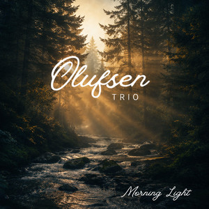 First Light on the River by Olufsen Trio