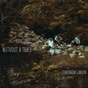 Without A Trace by Tomorrow Garden